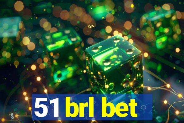 51 brl bet